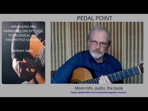 PEDAL POINT from  'ARRANGING & HARMONY CONCEPTS FOR THE CLASSICAL AND FINGERSTYLE GUITARIST' course