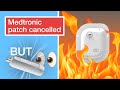 Medtronic future patch pump acquisition cancelled and new tubed pump