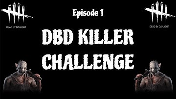 KILLER CHALLENGE DBD - PART 1