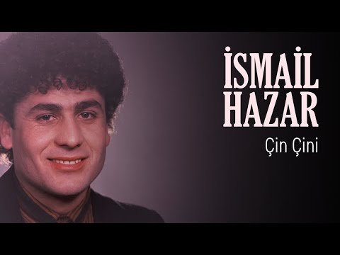 İsmail Hazar - Çin Çini (Official Audio)