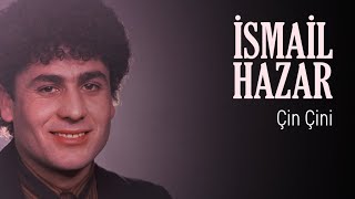 İsmail Hazar - Çin Çini (Official Audio)