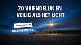 Zo vriendelijk en veilig als het licht | Huub Oosterhuis | Instrumentaal maar ondertiteld