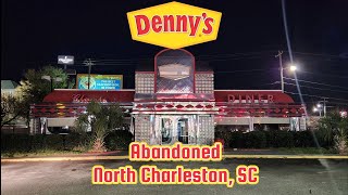 Abandoned Denny's Classic Diner  North Charleston, SC