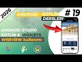 Kotlin ile Android Programlama | Webview Kullanımı Uygulama üzerinden Web Site Açma - 2025