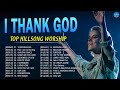 Hillsong worship christian worship songs 2024  best praise and worship songs    i thank god