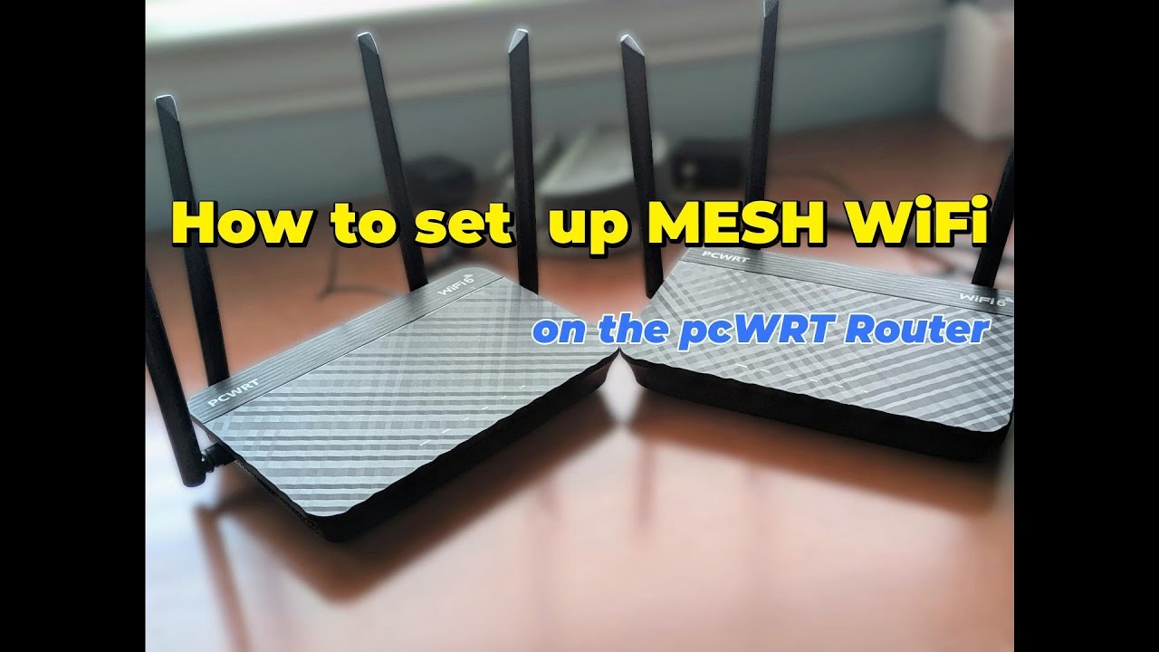 How to set up MESH WiFi with pcWRT routers - YouTube