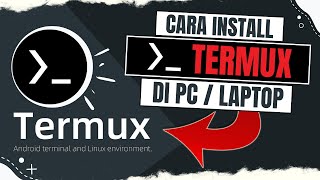 Cara Install Termux di Laptop