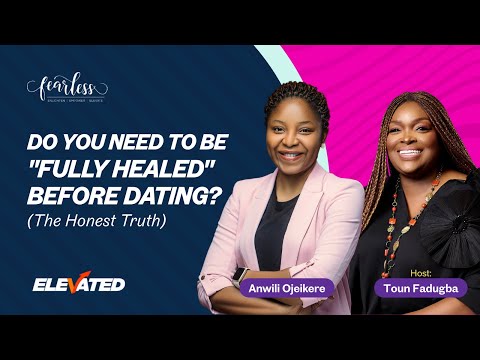 Do You Need to be "Fully Healed" Before Dating? Pastor Toun Fadugba | Pastor Anwili Ojeikere