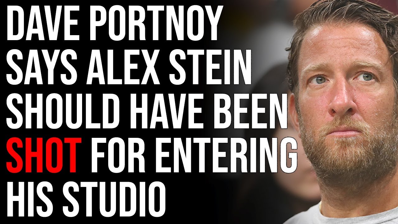 Dave Portnoy Says Alex Stein SHOULD HAVE BEEN SHOT For Entering His Studio