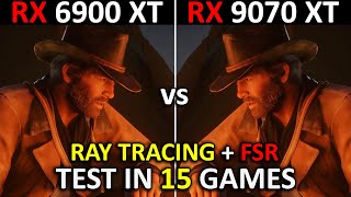 RX 9070 XT vs RX 6900 XT | Big Upgrade | 1440p & 4K | Rasterization | RT + FSR | 2025