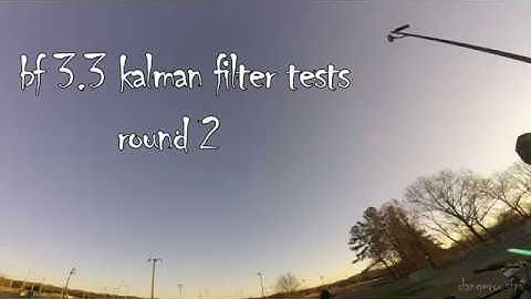 betaflight 3.3 fast kalman filter testing ( rd 2 )