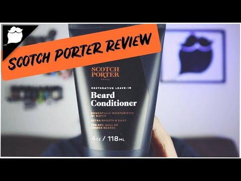 Scotch Porter Conditioner Review 2020 | Leave-In Beard Conditioner