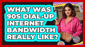 What Was 90s Dial-up Internet Bandwidth Really Like? - I