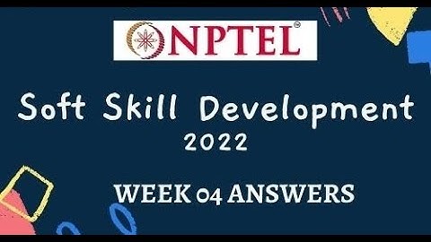 Enhancing Soft Skill and Personality || Week 4 || NPTEL || IIT Kanpur