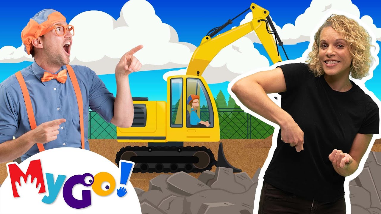 Excavator Song | MyGo! Sign Language For Kids | Blippi - Songs | ASL Excavator Song | MyGo! Sign Language For Kids | Blippi - Songs | ASL