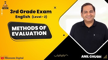 3rd Grade English, Methods of Evaluation- Anil Chugh
