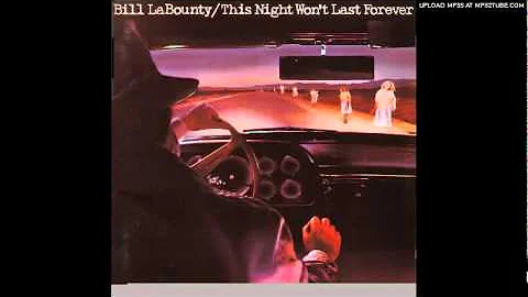 Bill LaBounty - This Night Won't Last Forever