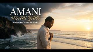 Amani Ndani Yako – Wimbo wa Kutuliza Moyo 🌿 | Swahili Gospel Song with Lyrics