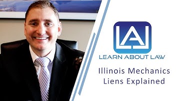 What are Mechanics Liens? | How To Perfect A Mechanics Lien In Illinois | Learn About Law
