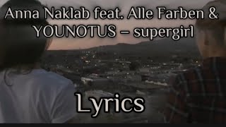 Anna Naklab feat. Alle Farben & YOUNOTUS – supergirl, перевод и текст песни (lyrics + Чисто песня)