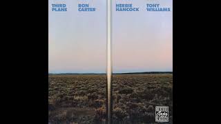 Ron Carter / Herbie Hancock / Tony Williams — Third Plane HQ