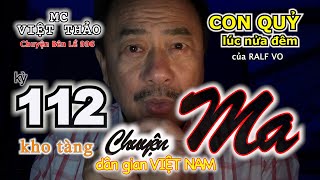 MC VIỆT THẢO- CBL(996)-“CON QUỶ lúc NỬA ĐÊM”- của RALF VO-“ CHUYỆN MA kỳ 112”- Ngày 23/11, 2019.