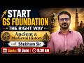 Start GS Foundation the right way | Ancient & Medieval History with Shubham Sir | 18 June | 8:30 AM