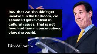 Rick Santorum is for higher taxes, more regulation, Government in the bedroom..FLV