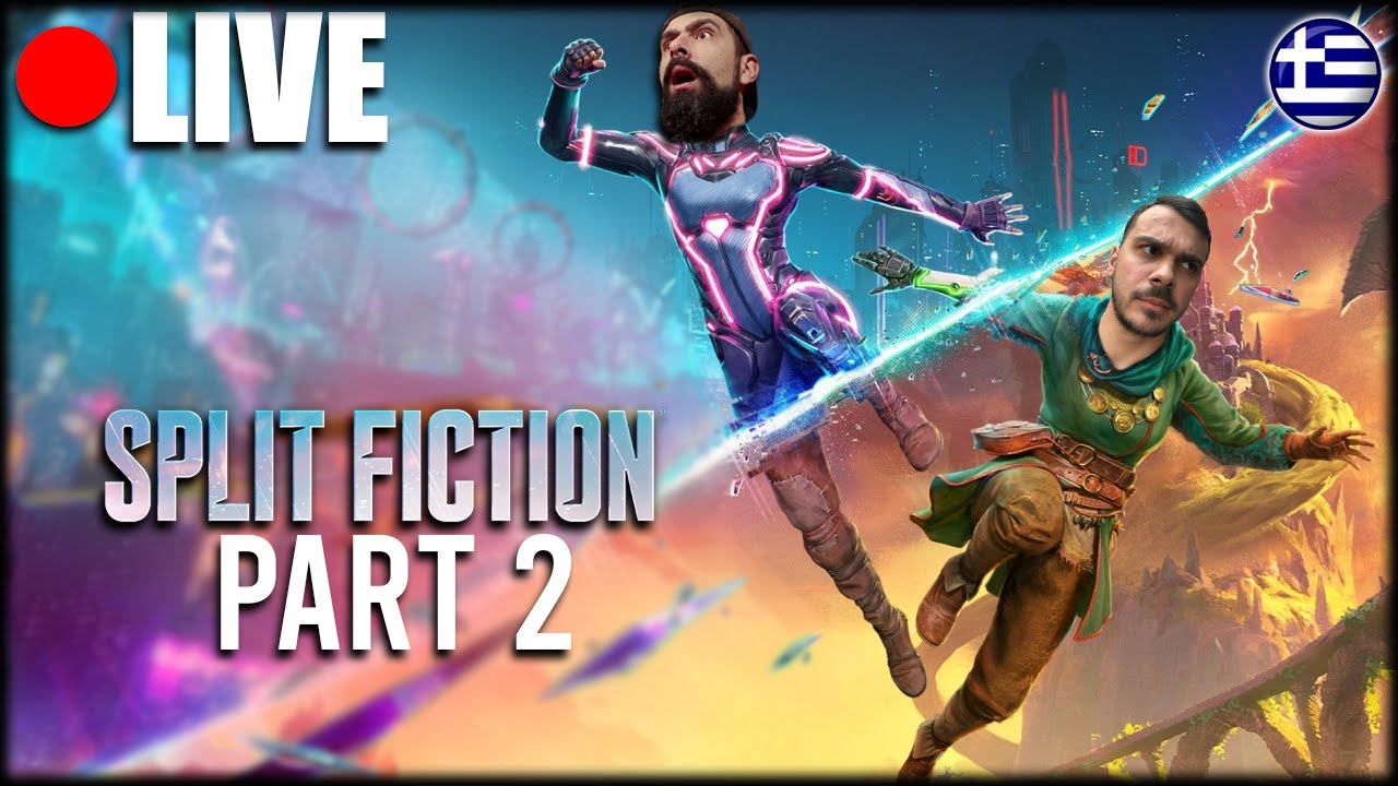 🔴 Η ΠΙΟ ΤΡΕΛΗ CO - OP ΕΜΠΕΙΡΙΑ ΣΥΝΕΧΙΖΕΤΑΙ! | SPLIT FICTION GREEK PART 2