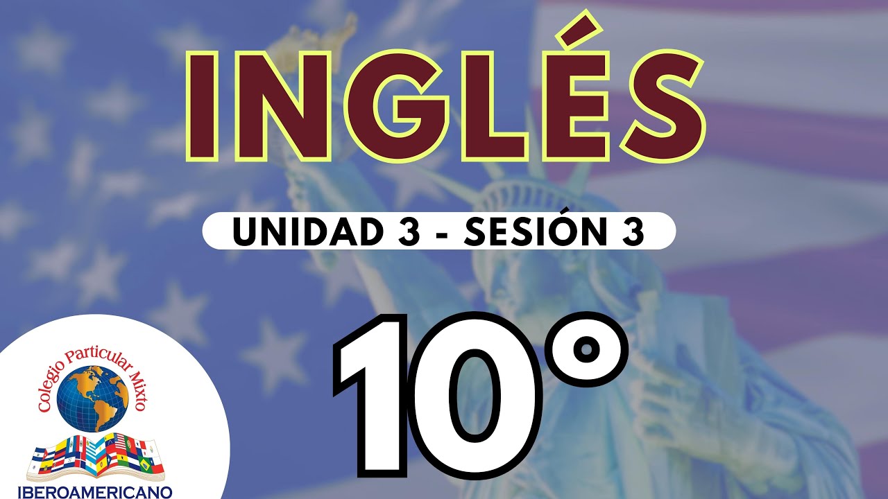 DÉCIMO INGLÉS UNIDAD 3 SESIÓN 3 YouTube
