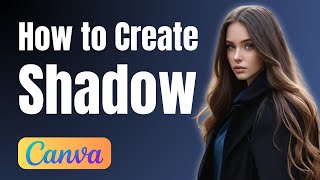 How To Add a Shadow To Images Using Canva: Canva Tricks