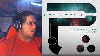 Juggernaut: Omega - Periphery (Album Reaction Highlights)