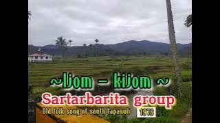 ijom kijom,lagu gondang tapsel tahun 70 an,Sartarbarita group medan