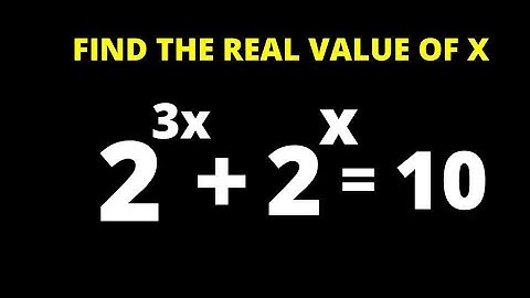 Solving Exponential Equation 2^3x + 2^x = 10 | Real Value Solutions | Maths Olympiad