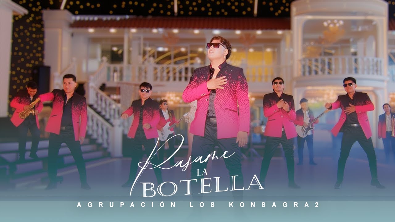 Agrupación Los Konsagra2 - Pásame La Botella (Video Oficial 2025)