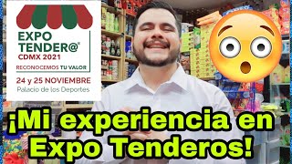 ¡Mi Experiencia en Expo Tendero 2021 El evento más grande de tienda de abarrotes en México