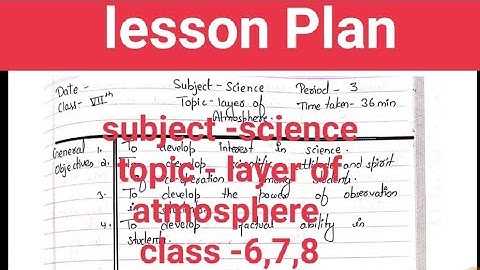 Lesson Plan/SCIENCE/ TOPIC - LAYERS OF ATMOSPHERE /in English/B ED /BTC /D.EL.ED with explanation