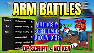 New Arm Battles Script Auto Obby, Auto Weights, Speed Hack & More 2025