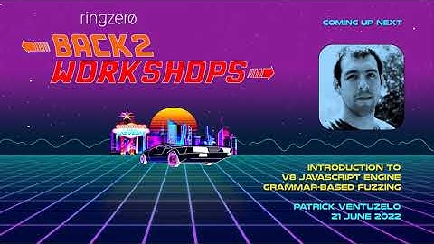 WORKSHOP ⧸⧸ Introduction to V8 JavaScript Engine Grammar based Fuzzing ⧸⧸ Patrick Ventuzelo