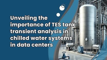 Unveiling the Importance of TES Tank Transient Analysis in Chilled Water Systems for Data Centers