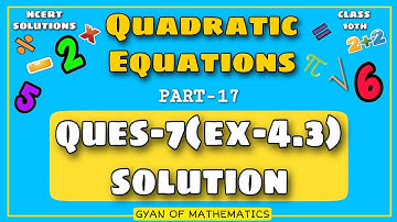 EXERCISE-4.3(Ques-7) || QUADRATIC EQUATIONS || NCERT     MATHS CLASS 10 || CHAPTER-4 || IN HINDI