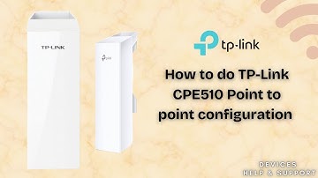 Complete guide to setup TP Link CPE510 | TP Link CPE510 installation
