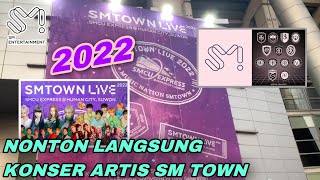 NONTON KONSER SM TOWN LIVE CONCERT SUWON 2022 | BANYAK BANGET ARTISNYA