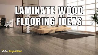 Laminate Wood Flooring Ideas for Your Home