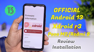 Must Try Official Android 13 Xdroid for Poco M2 / Redmi 9 Review and Installation