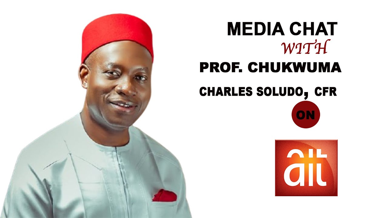 MEDIA CHAT WITH PROF. CHUKWUMA CHARLES SOLUDO, CFR | 2 NOVEMBER 2025 | AIT LIVE