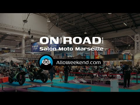 Salon de la moto à Marseille ON THE ROAD AGAIN - Alloweekend