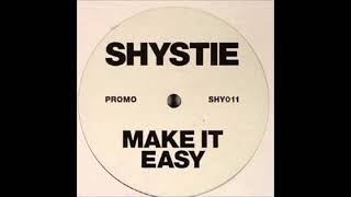 Shystie - Make It Easy (DaVinChe Remix) (2004)