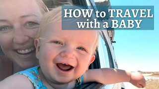 How to travel with a baby | Top tips from a family travelling the world FULL TIME