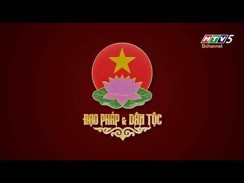 ĐẠO PHÁP VÀ DÂN TỘC: GIỮ GỐC ĐẠO - KẾT TÌNH DÂN
